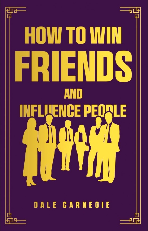 How to Win Friends and Influence People